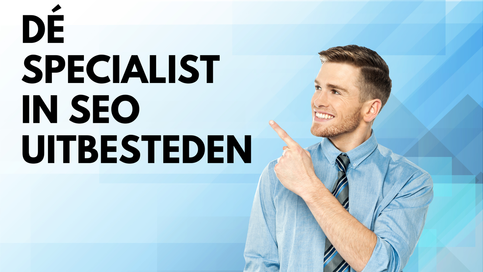 Dé specialist in SEO uitbesteden