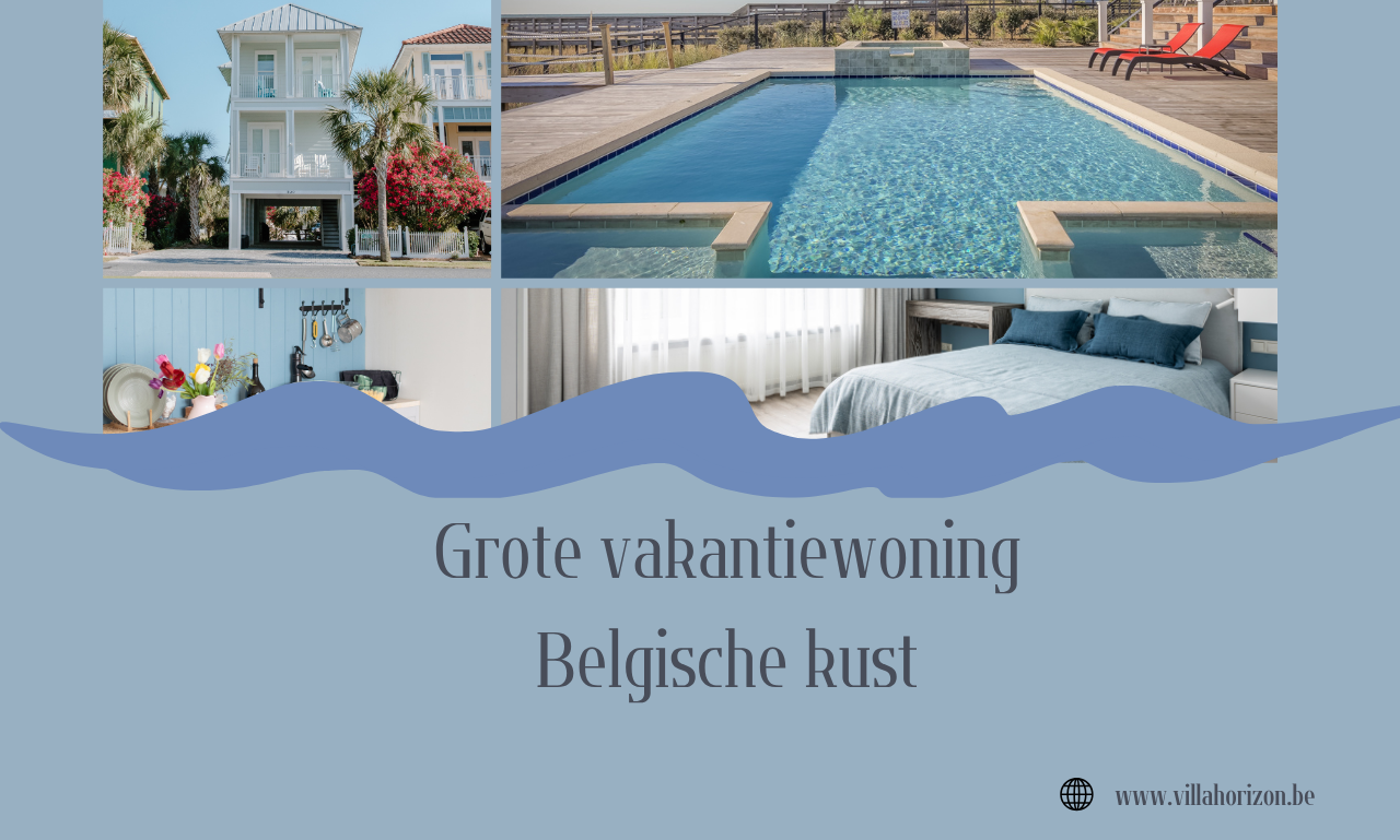 Grote vakantiewoning aan de Belgische kust: samen genieten in Koksijde