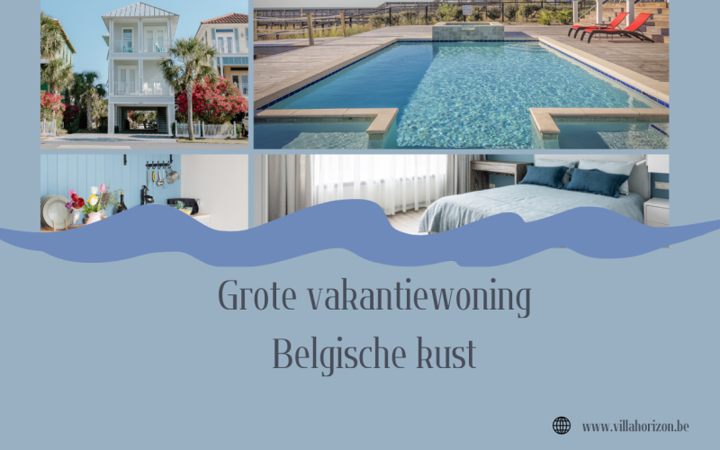 Grote vakantiewoning aan de Belgische kust: samen genieten in Koksijde