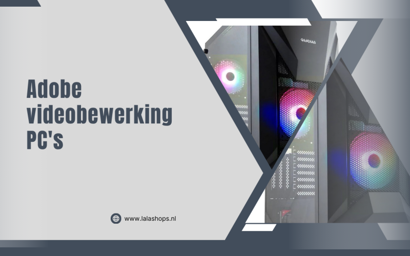 Adobe videobewerking PC’s: De Complete Gids voor Snelle en Professionele Videobewerking