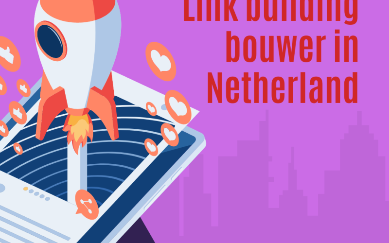 Link building bouwer in Netherland